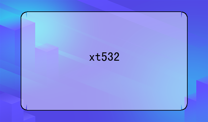 xt532